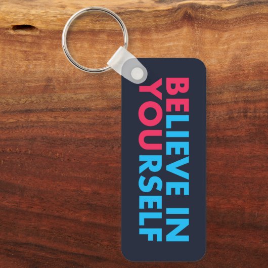 Believe in yourself sleutelhanger (Voorkant)