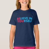 Believe in yourself t-shirt (Voorkant)