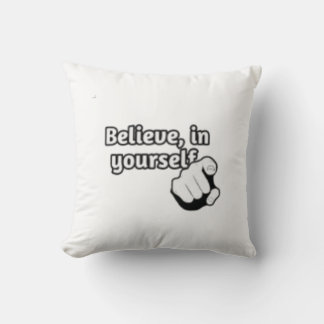 (Believe in yourself) Throw Pillow Kussen