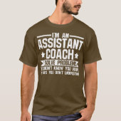 believe me I'm assistant coach Coach team game T-shirt (Voorkant)