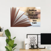 "Believe" Positive Quotation "Wall art & Poster"  Poster (Thuiskantoor)