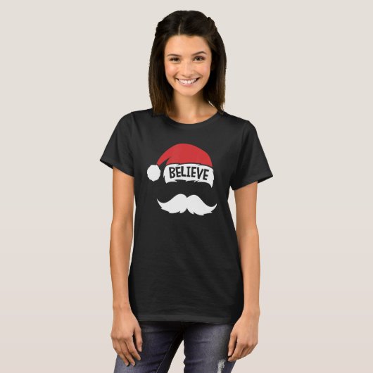 Believe Quote On Santa Hat Mustache Family Reunion T-shirt (Voorkant volledig)