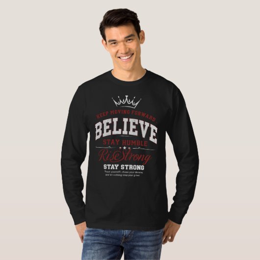 Believe Rise Strong – Keep Moving Forward  T-shirt (Voorkant volledig)