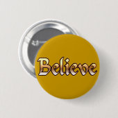 Believe_ Ronde Button 5,7 Cm (Voorkant /achterkant)