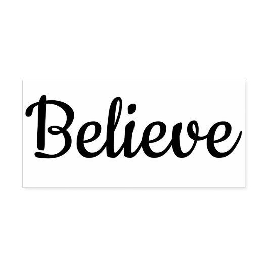 Believe Rubberstempel (Afrduk)