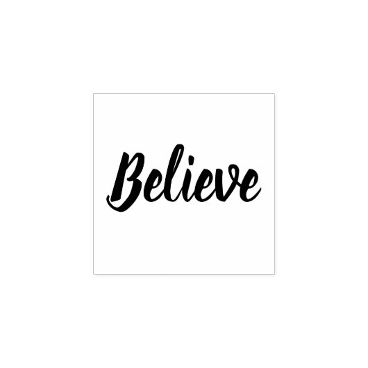 Believe Rubberstempel (Afrduk)