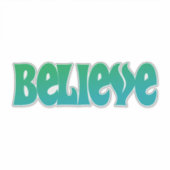 Believe Sticker (Voorkant)