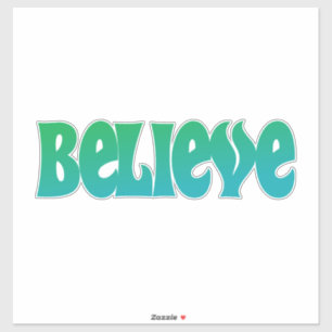 Believe Sticker