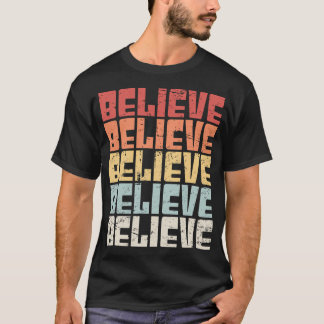 Believe T-shirt