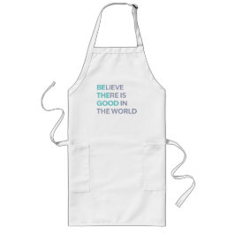 Believe There Is Good in the World Lang Schort