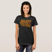 Believe You Can And You Are Halfway There T-shirt (Voorkant volledig)