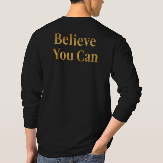Believe You Can – Gold Lettering Motivational Long T-shirt (Achterkant)