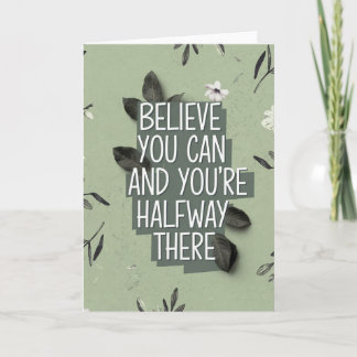"Believe You Can" Layered Botanical Quote Card Kaart