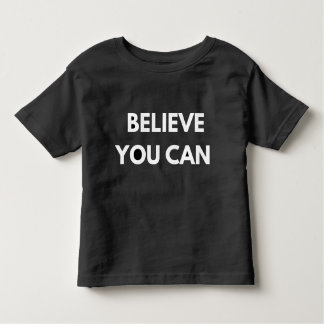 Believe You Can QuoteT-Shirt Kinder Shirts