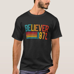 Believer 1972 Vintage 50e verjaardag Christelijk T-shirt