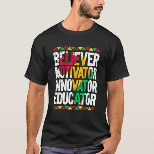 Believer Motivator Innovator Educator 3 T-shirt (Voorkant)