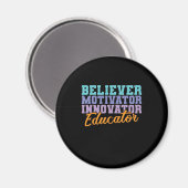Believer Motivator Innovator Educator Lehrer Magneet (Voorkant / Achterkant)
