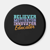 Believer Motivator Innovator Educator Lehrer Magneet (Voorkant)
