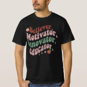 Believer Motivator Innovator Educator Teacher Gift T-shirt (Voorkant)