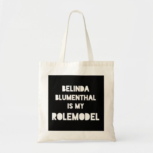 Belinda Blumenthal is mijn rolemodel grappige refe Tote Bag (Voorkant)