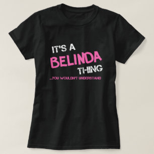Belinda, dat je T-Shirt niet zou begrijpen