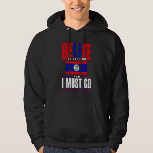Belize Belizaans Belize Vlag Belize Roept En Hoodie (Voorkant)