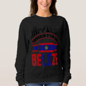 Belize Belizean Belize Flag Happiest When Im In Be Trui (Voorkant)