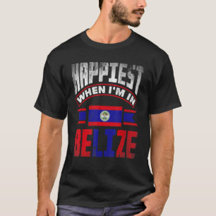 Belize Belizean Belize vlag het gelukkigst wanneer T-shirt