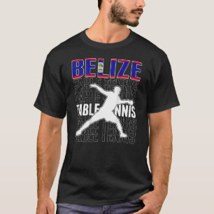 Belize Ping Pong Belizean Table Tennis Team Suppo T-shirt