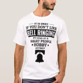 Bell Ringer Ringing Collector Campanologe Funny T-shirt (Voorkant)