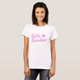 BELLA BAMBINA T-SHIRT
