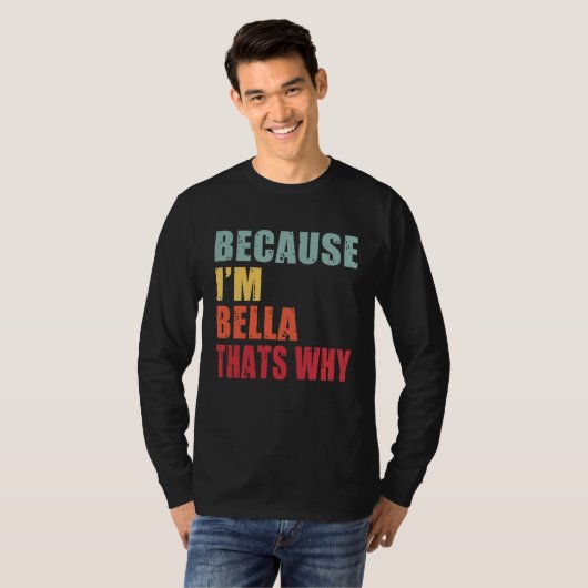 Bella I m Everyone is Talking About Bella T-shirt (Voorkant volledig)