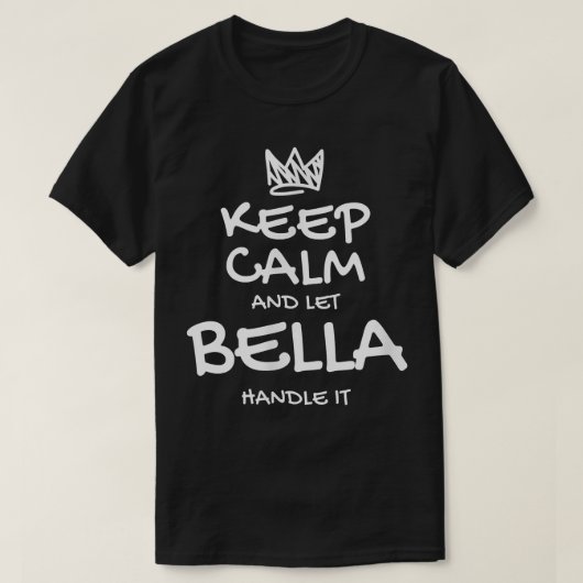 Bella Keep Calm Persoonlijke benaming Sarcastic Fr T-shirt (Design voorkant)