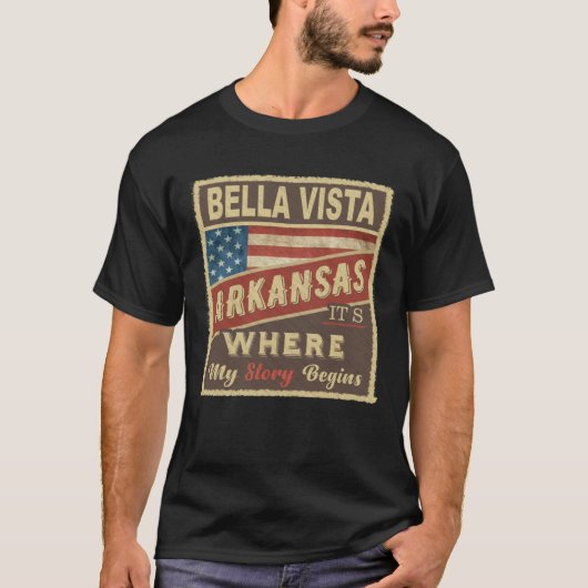 BELLA VISTA, AR daar begint mijn verhaal T-shirt (Voorkant)