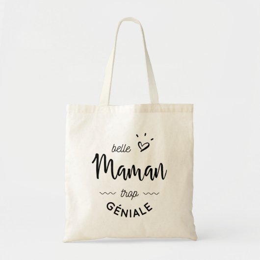 Belle maman trop geniale tote bag (Voorkant)