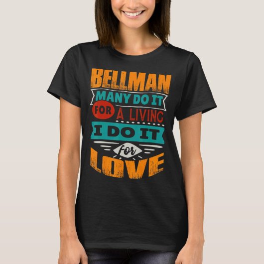 Bellman Quote Ik ben echocardiograaf voor de liefd T-shirt (Voorkant)