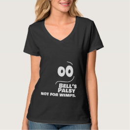 Bell's Palsy — niet voor Wimps — T-shirt
