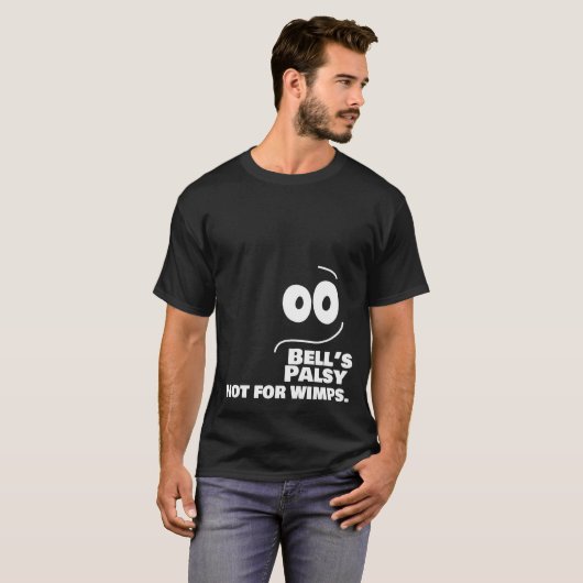 Bell's Palsy - niet voor Wimps - T-shirt (Voorkant volledig)