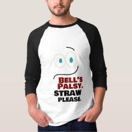 Bell's Palsy — Straw alsjeblieft — T-shirt