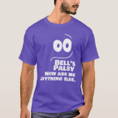 Bell's palsy — vraag me nu iets anders — t-shirt (Voorkant)