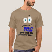 Bell's palsy — vraag me nu iets anders — t-shirt (Voorkant)