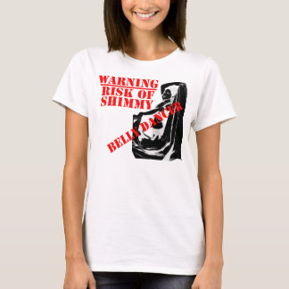 Belly Dancer - Risico van shimmy - Licht T-shirt