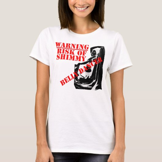 Belly Dancer - Risico van shimmy - Licht T-shirt (Voorkant)