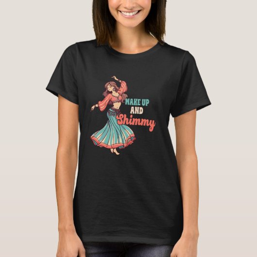 Belly Dancing Lover Belly Dancer Shimmy Wakker wor T-shirt (Voorkant)