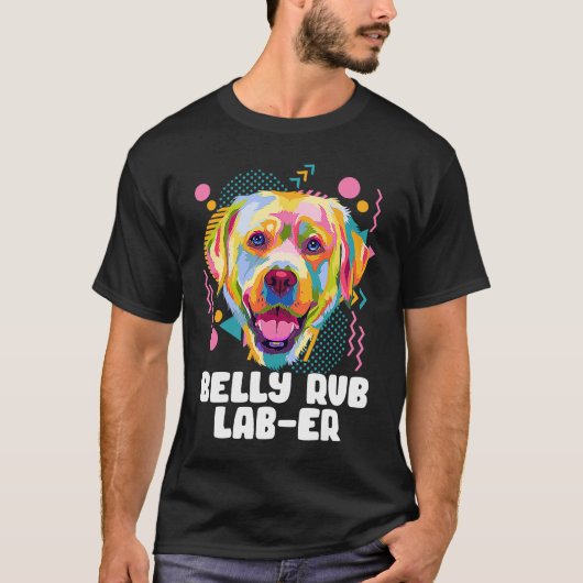 Belly Rub Laber  Labrador Retriever Humor Lab T-shirt (Voorkant)