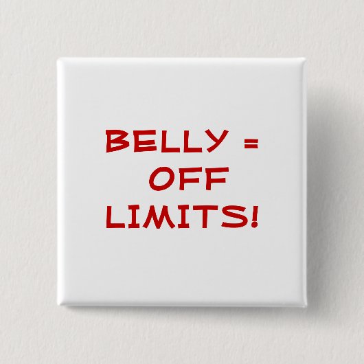 BELLY = UIT GRENZEN! VIERKANTE BUTTON 5,1 CM (Voorkant)