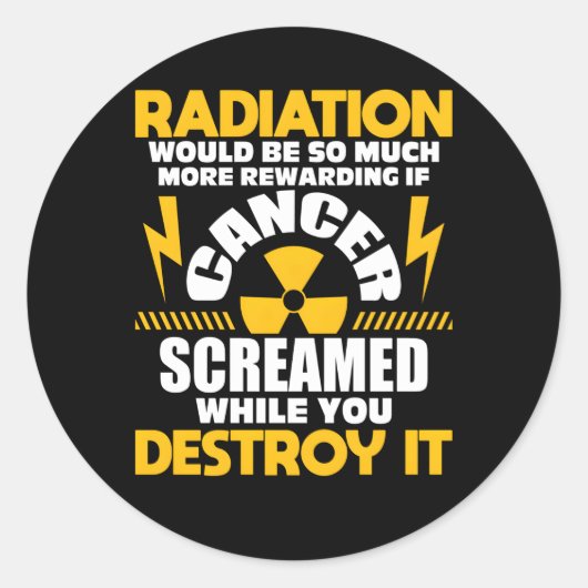 Belonen als kanker schreeuwde Radiation Therapy CH Ronde Sticker (Voorkant)