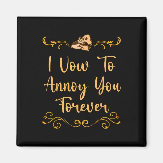 Beloof je te ergeren bruiloft grap bruid en bruide magneet (Voorkant)