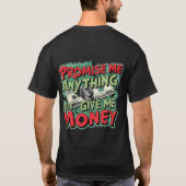 Beloof me alles, maar geef me geld t-shirt (Achterkant)