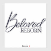 Beloved Reborn Black Vinyl Sticker (Vel)